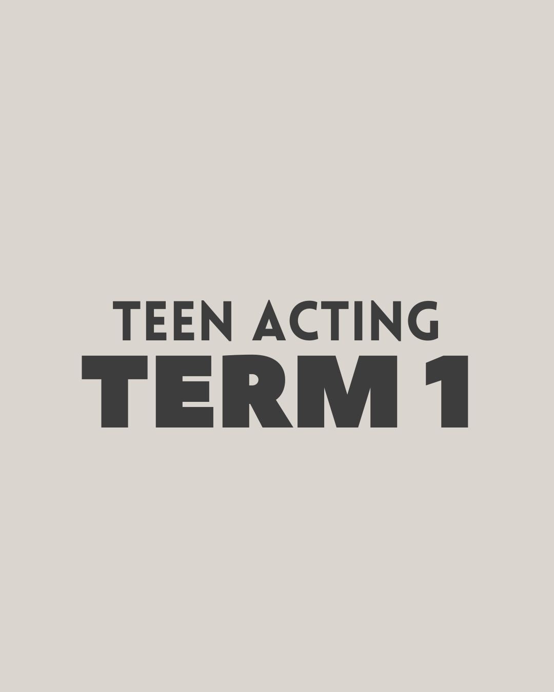 Term 1 - Teen Acting Course